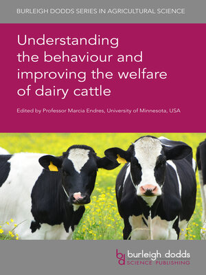 cover image of Understanding the behaviour and improving the welfare of dairy cattle